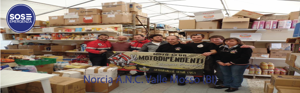Norcia A.N.C. Valle Mosso (BI) Nucleo Volontario con Associazione col territorio Onlus e Moto Club.
